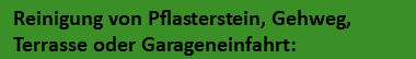 Reinigung von Pflasterstein, Gehweg, Terrasse oder Garageneinfahrt: